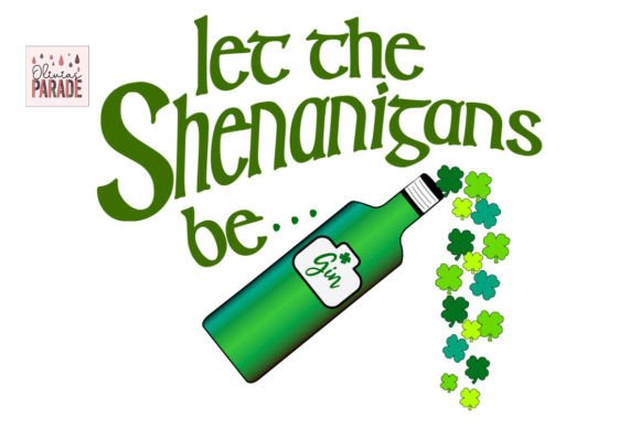 Let the Shenanigans Be Gin: St. Patrick's Day Design